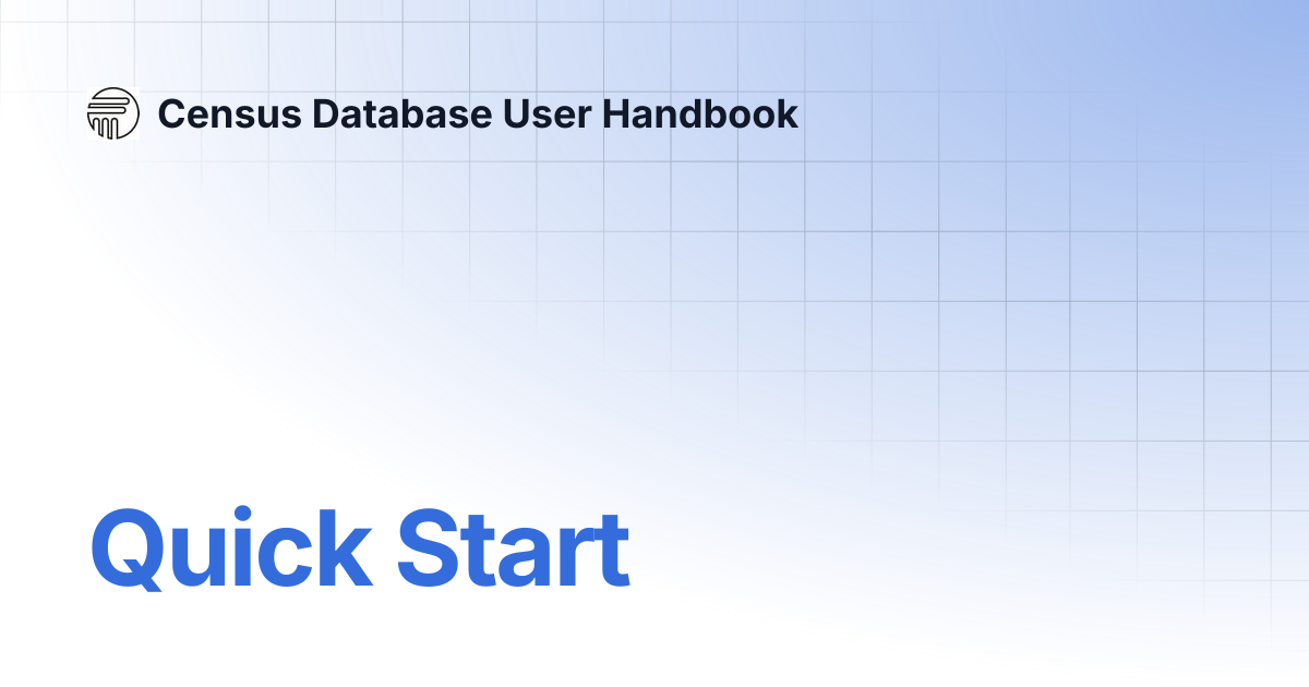Quick Start | Census Database User Handbook